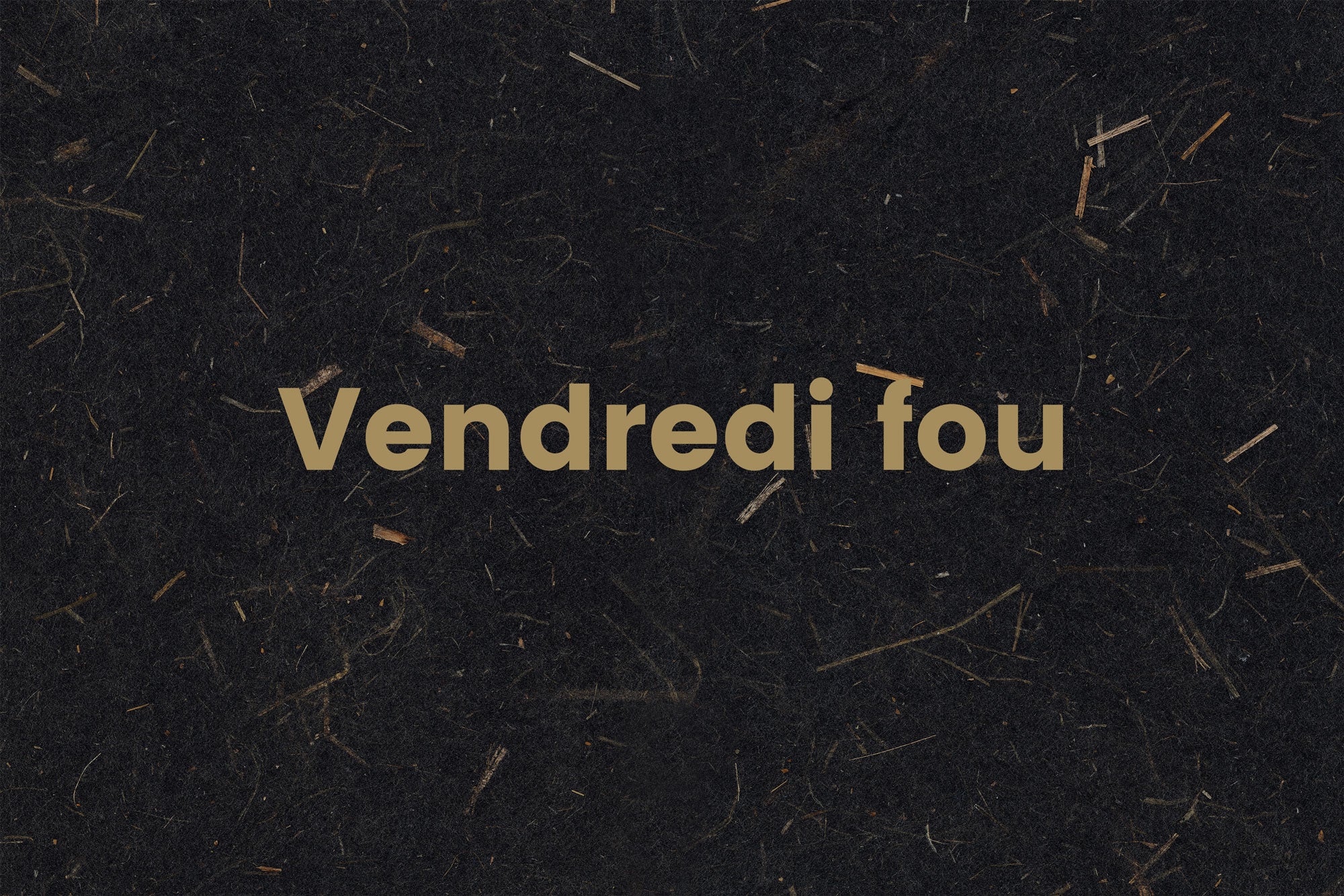 Pourquoi Chaque jour compte ne participe pas au Black Friday / Vendredi fou?